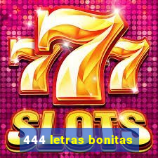 444 letras bonitas